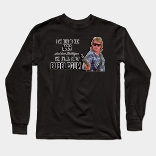 I'm All Out Of Bubblegum Long Sleeve T-Shirt